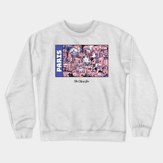 Paris: City of Love Crewneck Sweatshirt by JonesCreations